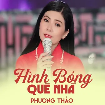 Hình Bóng Quê Nhà by Phương Thảo