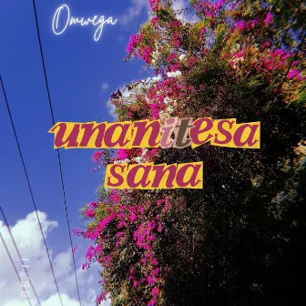 Unanitesa Sana by 