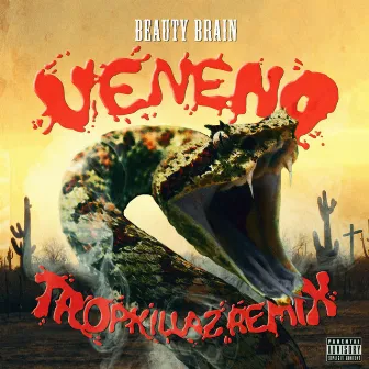 Veneno (Tropkillaz Remix) by Beauty Brain