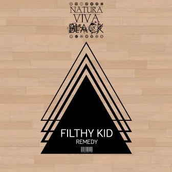 Remedy by Filthy Kid