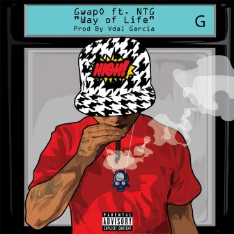 Way of Life (feat. NTG) by Gwapo