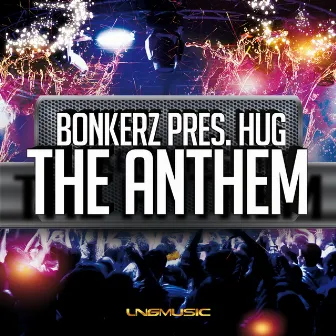 The Anthem by Bonkerz