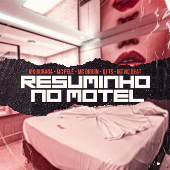 Resuminho no Motel by MT NO BEAT