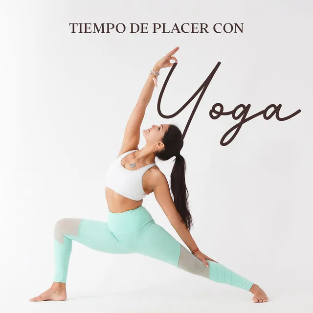 Tiempo de Placer con Yoga: Ejercicios Relajantes para Mente-Cuerpo