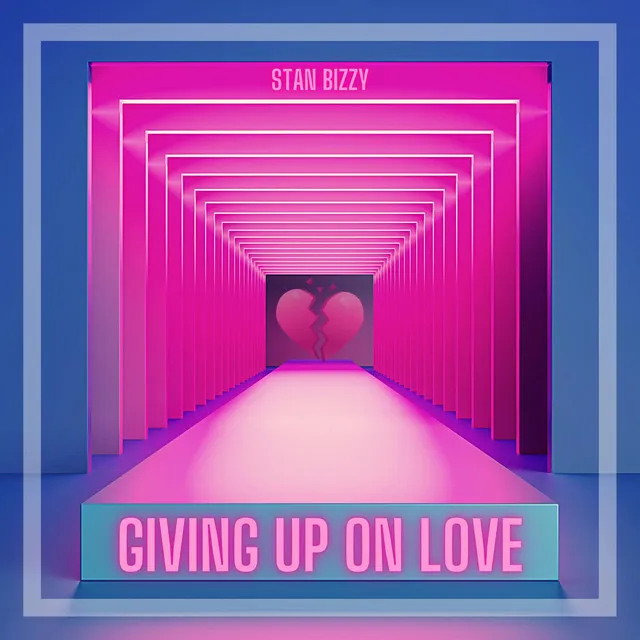 Giving Up On Love