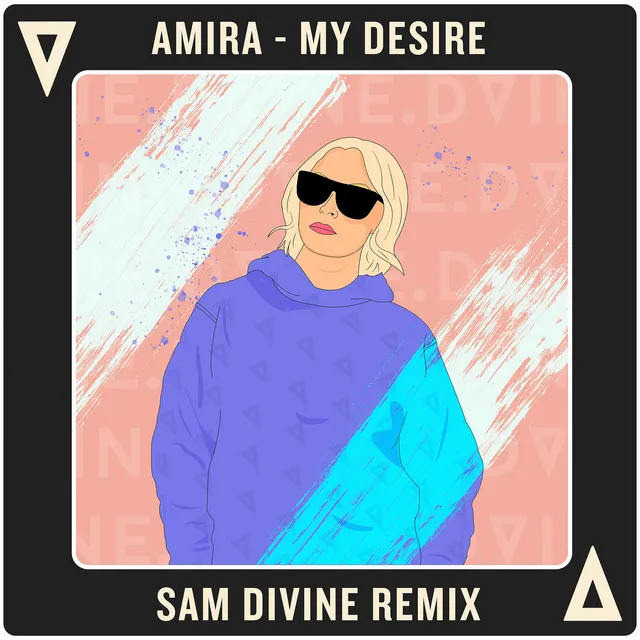 My Desire - Sam Divine Remix