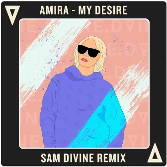 My Desire (Sam Divine Remix) by AMIRA