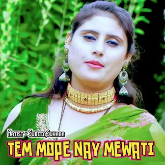 Tem Mope Nay Mewati by Suhana