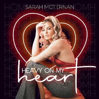 Heavy On My Heart by Sarah McTernan