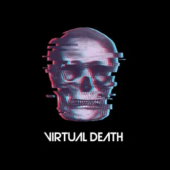 Virtual Death by Gressil8k