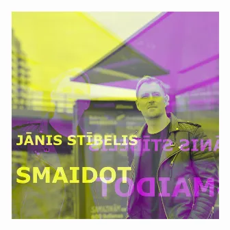 Smaidot by Janis Stibelis