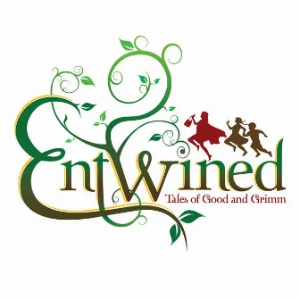 Entwined: Tales of Good and Grimm (Music from Busch Gardens) by SeaWorld Attraction