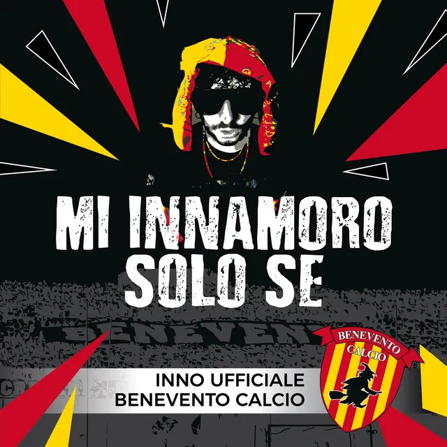 Mi Innamoro Solo Se (Inno Ufficiale Benevento Calcio)