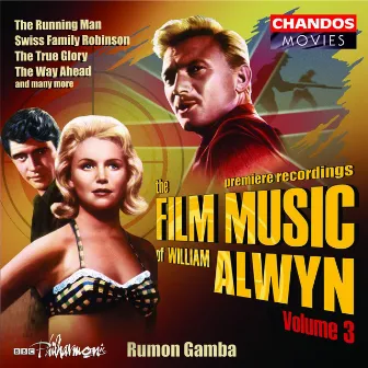 The Film Music of William Alwyn, Vol. 3 by William Alwyn