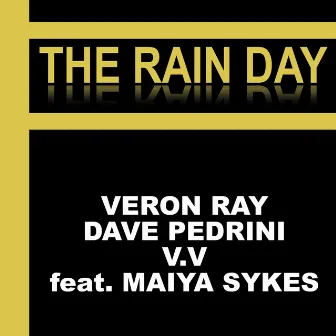 The Rain Day (feat. Maiya Sykes) by Veron Ray