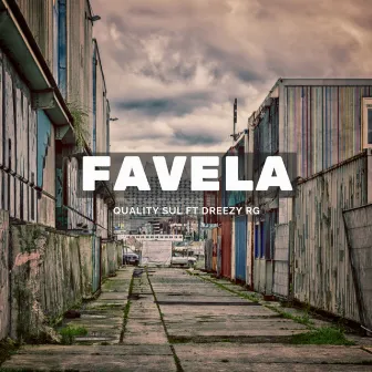 Favela by Quality Sul