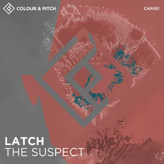 The Suspect by Latch