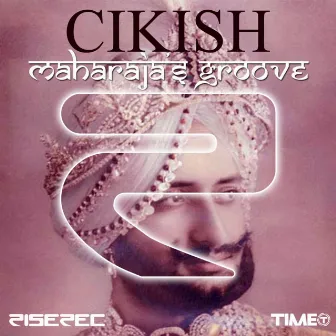 Maharaja's Groove by Cikish