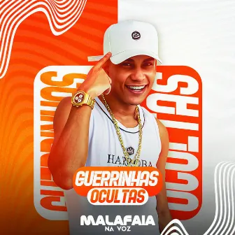 Guerrinhas Ocultas by Malafaia Na Voz