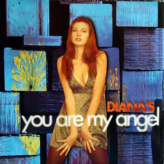 You Are My Angel by Diana's