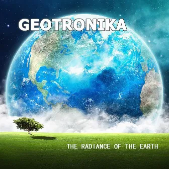 The Radiance of The Earth by Geotronika