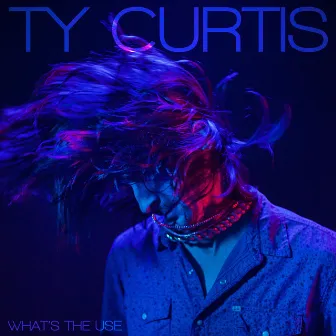 What's the Use by Ty Curtis