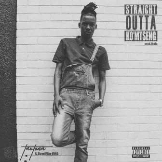 Straight Outta Ko'mtseng (feat. Streetwise Gang) by Nasi TauTona