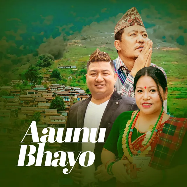 Aaunu Bhayo