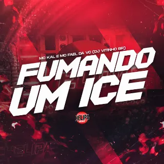 Fumando um Ice by DJ Vitinho BR