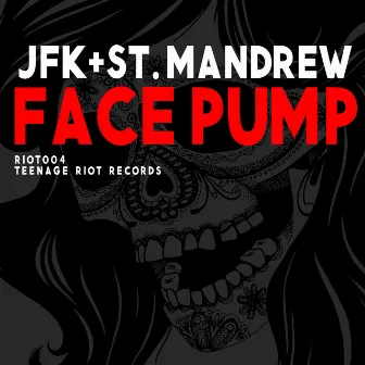 Face Pump EP by St. Mandrew