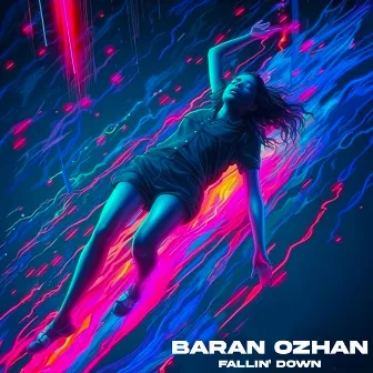 Fallin' Down by Baran Ozhan