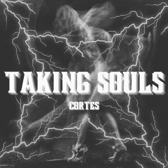 TAKING SOULS by CORTES