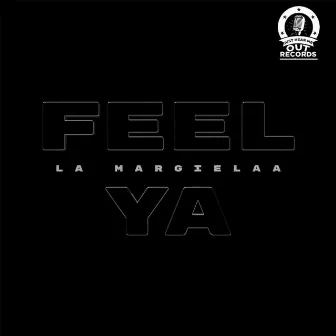 Feel Ya by La Margielaa