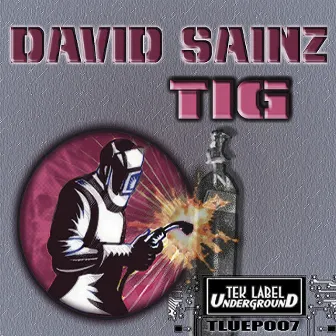 Tig by David Sainz