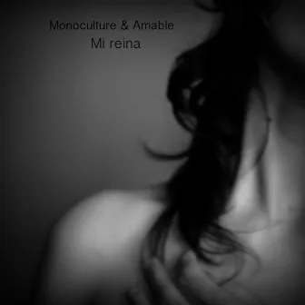 Mi Reina by Amable & Monoculture