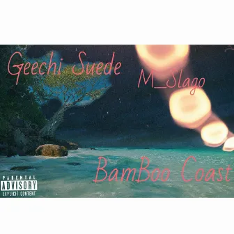 BaMbOo CoAsT (B-SIDE) [Radio Edit] by Geechi Suede