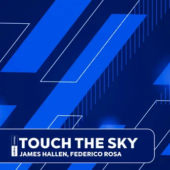 Touch The Sky (Extended Mix) by Federico Rosa