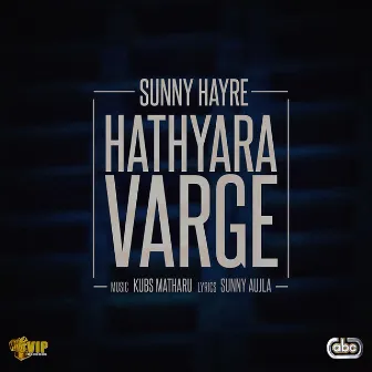 Hathyara Varge by Sunny Hayre