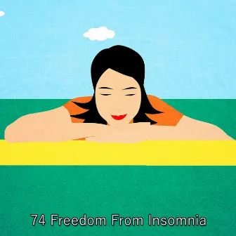 74 Freedom From Insomnia by Zen Life Relax