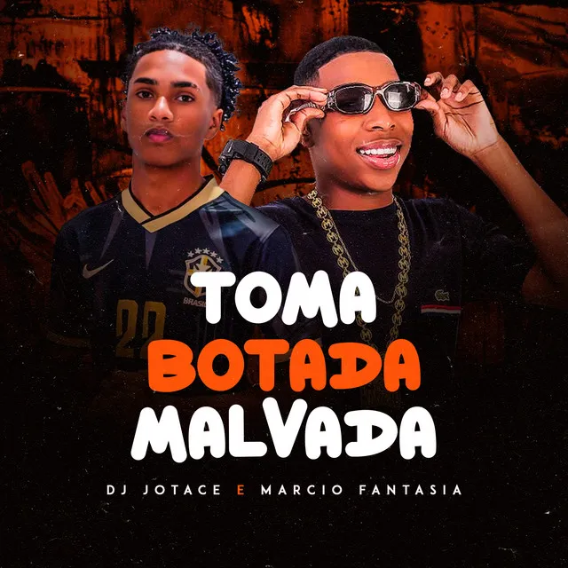 Toma Botada Malvada