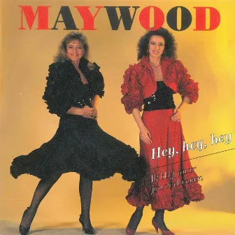 Hey, Hey, Hey / Ik Blijf Naar Jou Verlangen by Maywood