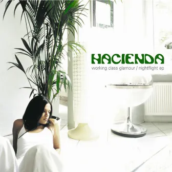 Working Class Glamour / Nightflight by Hacienda