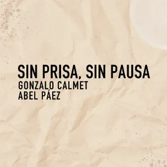 Sin Prisa, Sin Pausa by Abel Paez