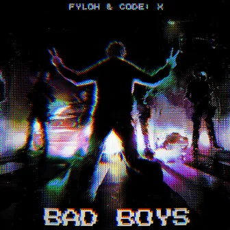 Bad Boys by Fyloh