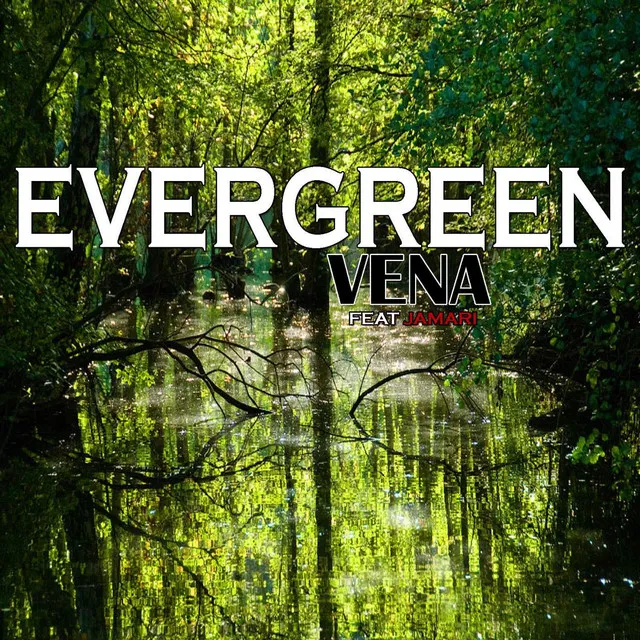 Evergreen (feat. Jamari)