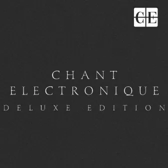 Chant Electronique (Deluxe Edition) by Ryland Angel