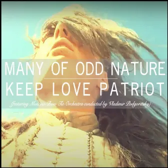 Keep Love Patriot by Many Of Odd Nature