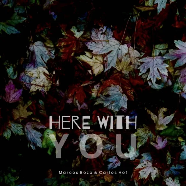 Here With You