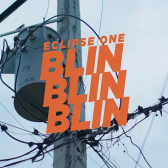 BLIN BLIN BLIN by Eclipse One