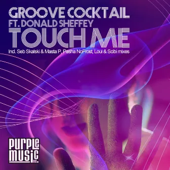 Touch Me (feat. Donald Sheffey) by Groove Cocktail